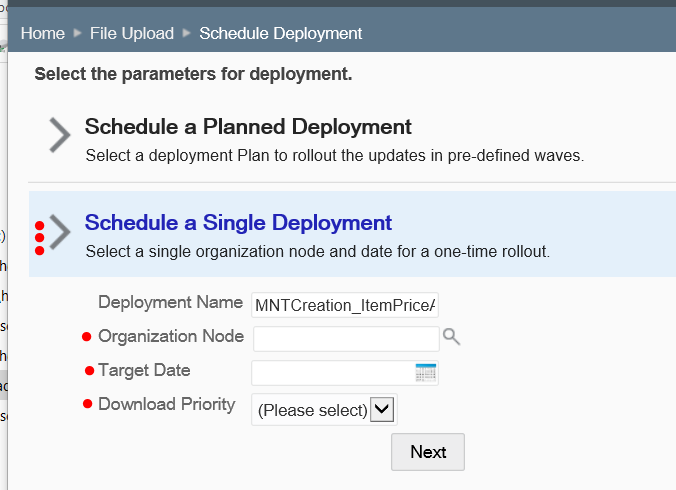 Schedule a Single Deployment with Organization Node, Target Date and Download Priority fields.
